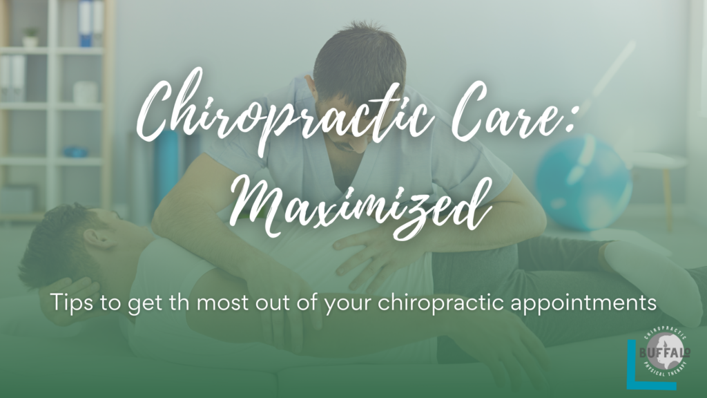 Tips to get the Most out of your Chiropractic Appointments